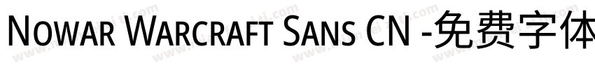 Nowar Warcraft Sans CN 字体转换